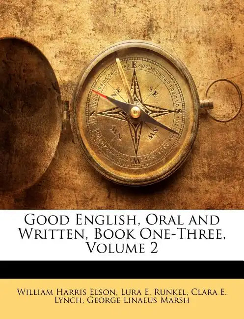 Good English, Oral and Written, Book One-Three, Volume 2 - Paperback
