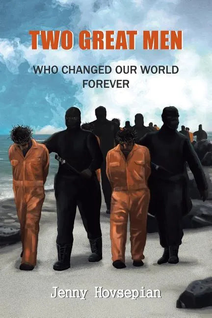 Two Great Men: Who Changed Our World Forever - Paperback