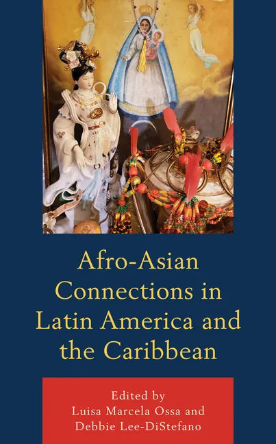 Afro-Asian Connections in Latin America and the Caribbean - Paperback