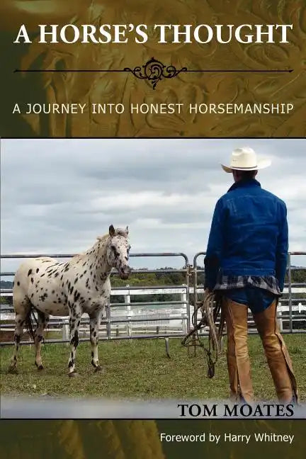 A Horse's Thought. A Journey into Honest Horsemanship - Paperback