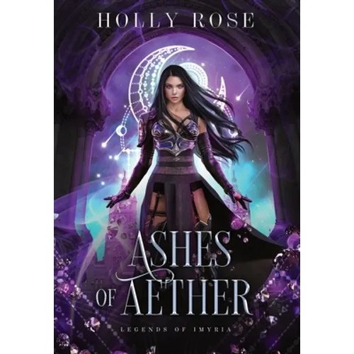 Ashes of Aether: Legends of Imyria (Book 1) - Hardcover