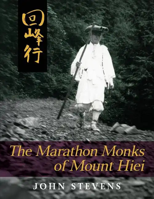 The Marathon Monks of Mount Hiei - Paperback