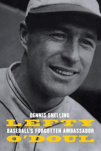 Lefty O'Doul: Baseball's Forgotten Ambassador - Hardcover