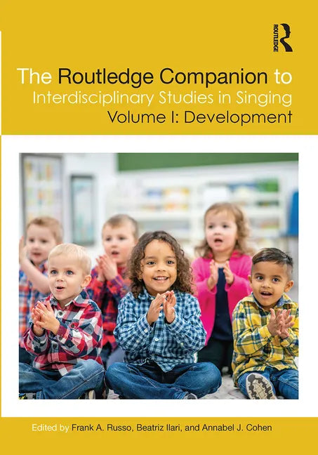 The Routledge Companion to Interdisciplinary Studies in Singing, Volume I: Development - Paperback