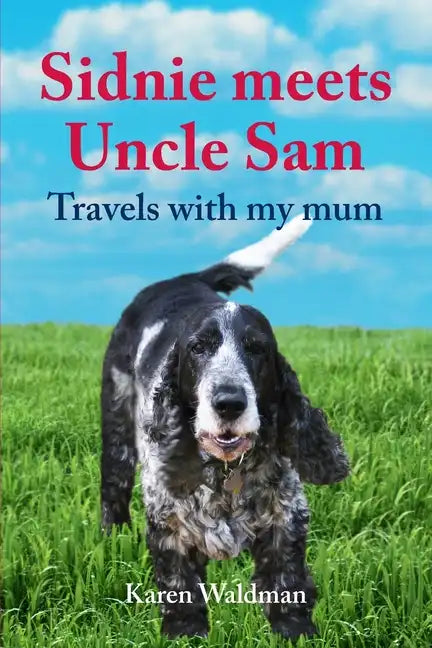 Sidnie meets Uncle Sam: Travels with my mum - Paperback
