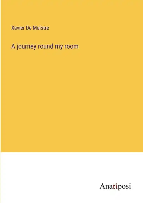 A journey round my room - Paperback