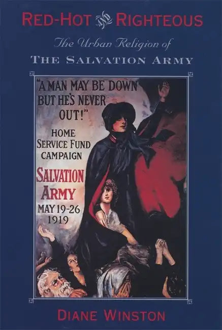 Red-Hot and Righteous: The Urban Religion of the Salvation Army - Paperback