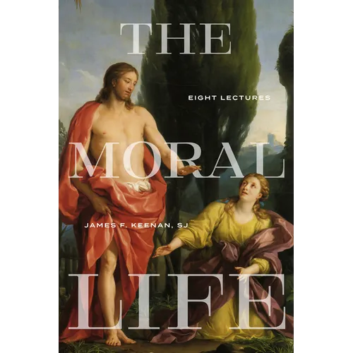 The Moral Life: Eight Lectures - Hardcover