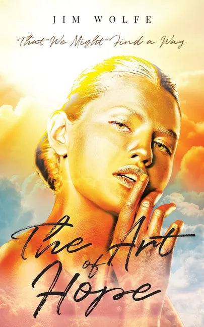 The Art of Hope: That We Might Find a Way - Paperback