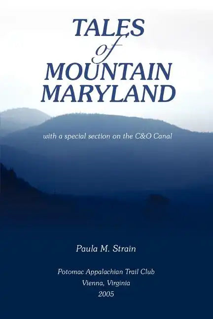 Tales of Mountain Maryland: With a Special Section on the C&o Canal - Paperback