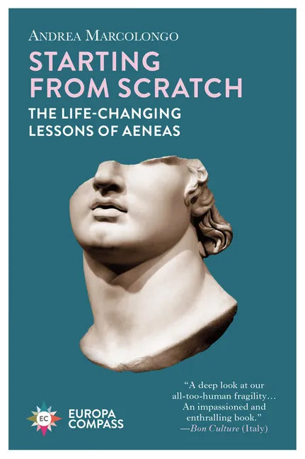Starting from Scratch: The Life-Changing Lessons of Aeneas - Paperback
