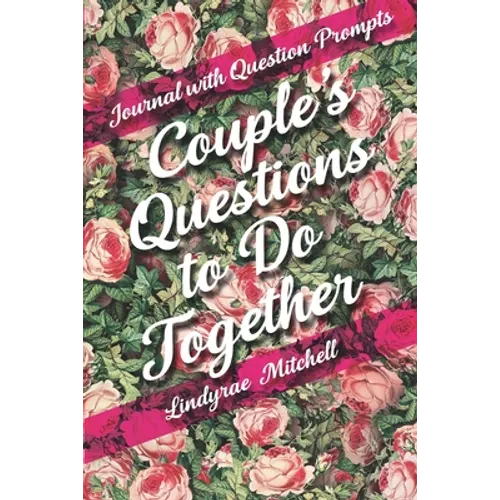 Journal with Question Prompts - Couple's Questions to Do Together - Paperback