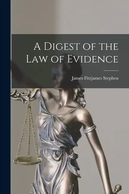 A Digest of the Law of Evidence - Paperback