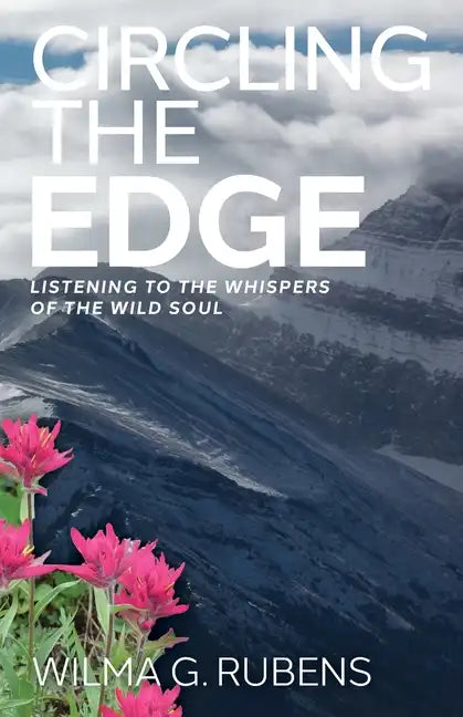 Circling the Edge: Listening to the Whispers of the Wild Soul - Paperback