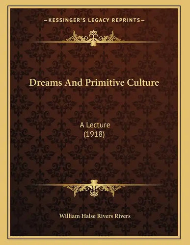 Dreams And Primitive Culture: A Lecture (1918) - Paperback