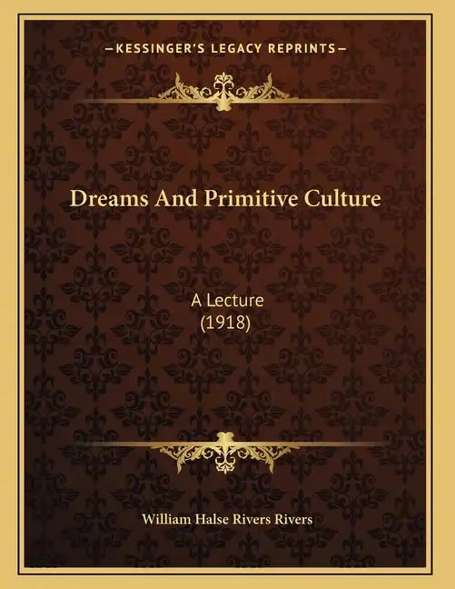 Dreams And Primitive Culture: A Lecture (1918) - Paperback