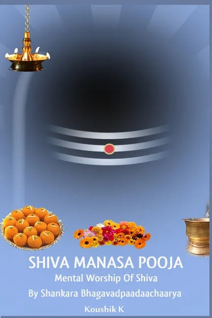 Shiva Manasa Pooja: Mental Worship Of Shiva - Paperback