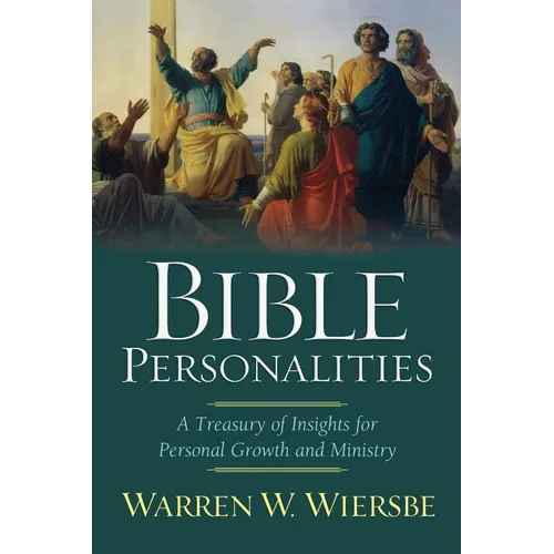 Bible Personalities: A Treasury of Insights for Personal Growth and Ministry - Paperback