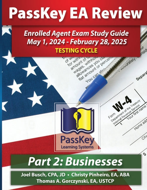 PassKey Learning Systems EA Review Part 2 Businesses; Enrolled Agent Study Guide: May 1, 2024-February 28, 2025 Testing Cycle - Paperback