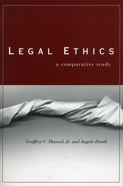 Legal Ethics: A Comparative Study - Hardcover