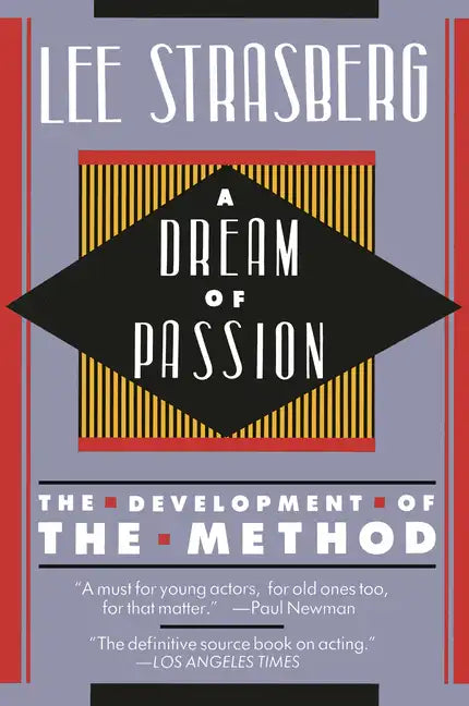 A Dream of Passion: The Development of the Method - Paperback