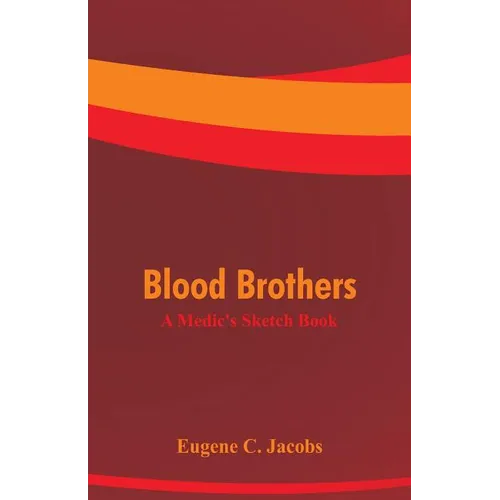 Blood Brothers: A Medic's Sketch Book - Paperback
