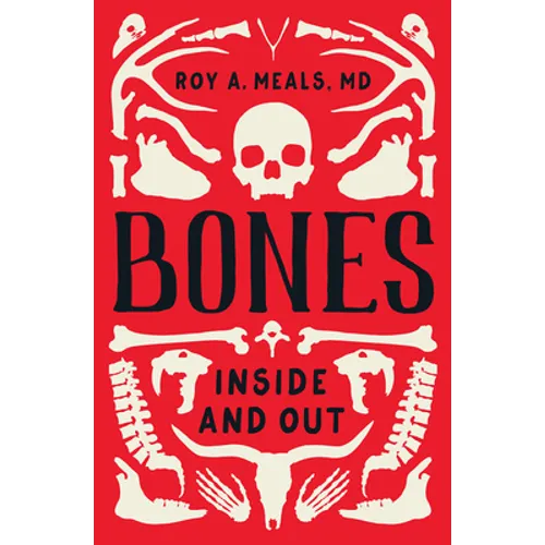 Bones: Inside and Out - Hardcover