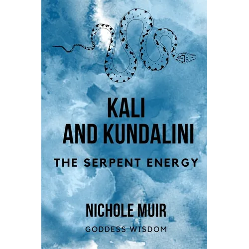 Kali and Kundalini - The Serpent Energy - Paperback