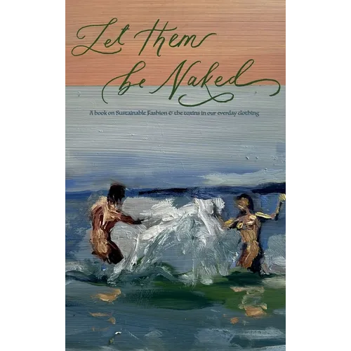 Let Them Be Naked - Hardcover