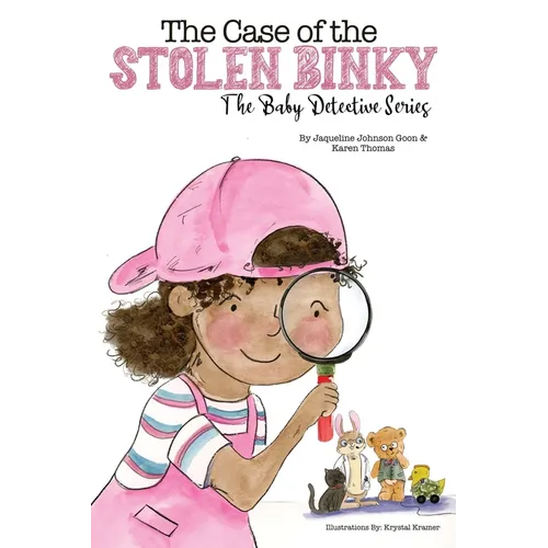 The Case of the Stolen Binky: The Baby Detectives Series - Paperback