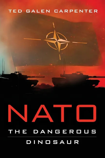 NATO: Dangerous Dinosaur - Paperback
