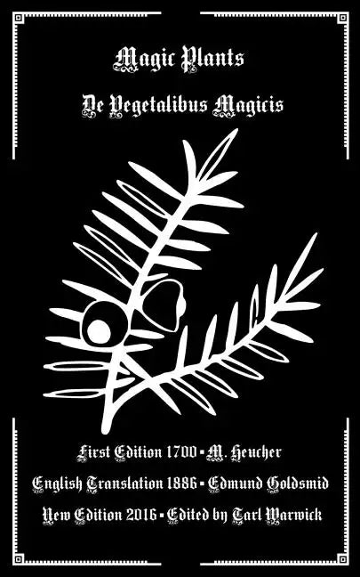 Magic Plants: De Vegetabilus Magicis - Paperback