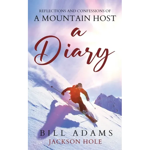 A Diary - reflections and confessions of a mountain host - Paperback
