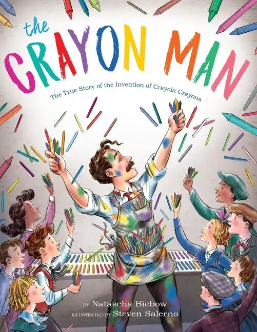 The Crayon Man: The True Story of the Invention of Crayola Crayons - Hardcover