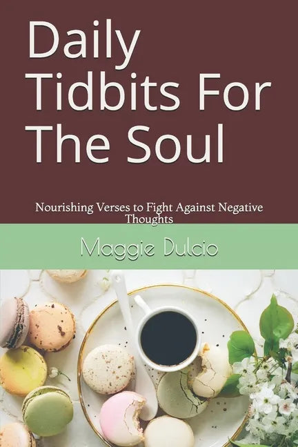 Daily Tidbits For The Soul: Nourishing Verses to Fight Against Negative Thoughts - Paperback