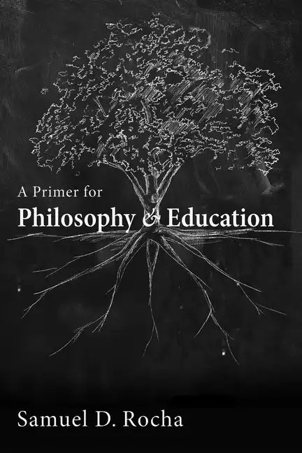 A Primer for Philosophy and Education - Hardcover