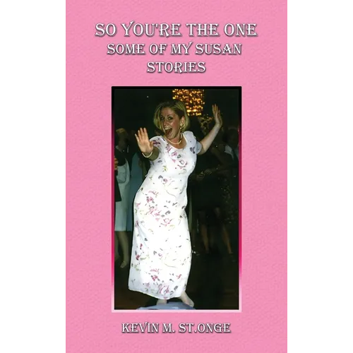 So You're the One: Some of My Susan Stories - Hardcover