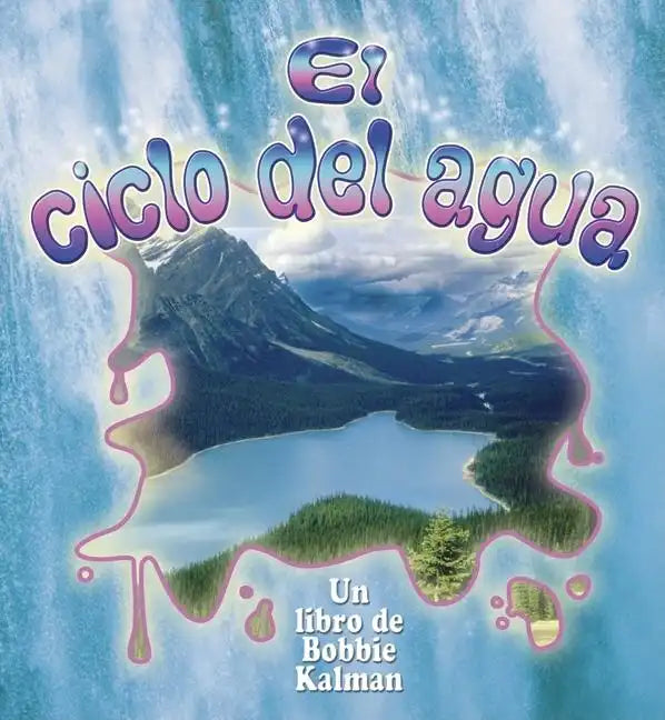 El Ciclo del Agua (the Water Cycle) - Paperback
