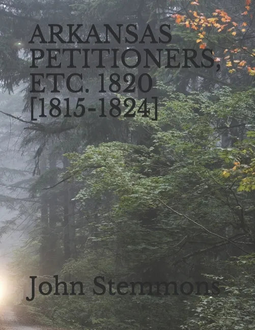 Arkansas Petitioners, Etc. 1820 [1815-1824] - Paperback