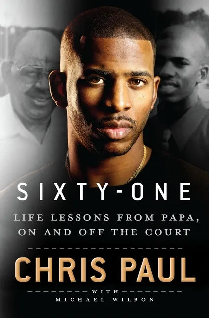 Sixty-One: Life Lessons from Papa, on and Off the Court - Hardcover