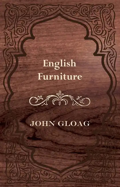 English Furniture - A History and Guide - Hardcover