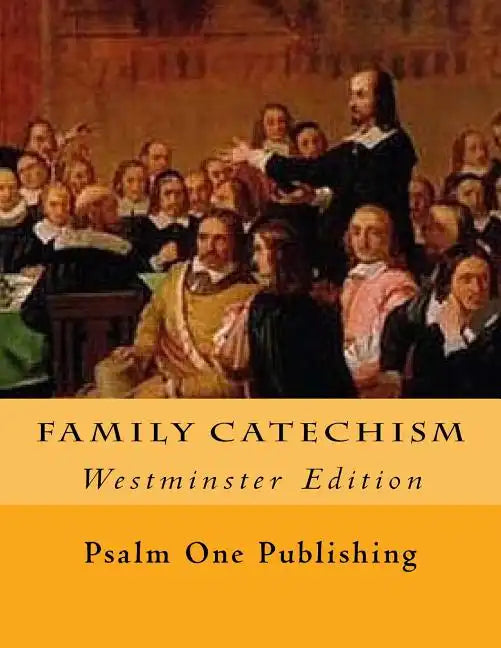 Family Catechism: Westminster Edition - Paperback