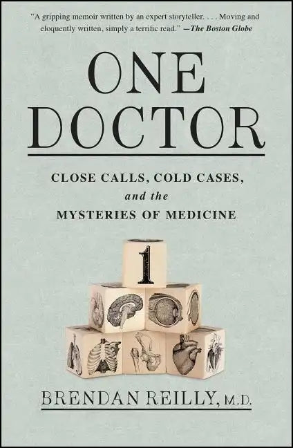 One Doctor: Close Calls, Cold Cases, and the Mysteries of Medicine - Paperback