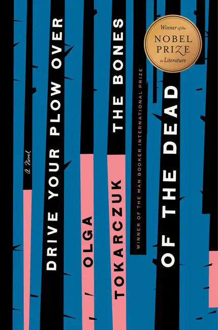 Drive Your Plow Over the Bones of the Dead - Hardcover