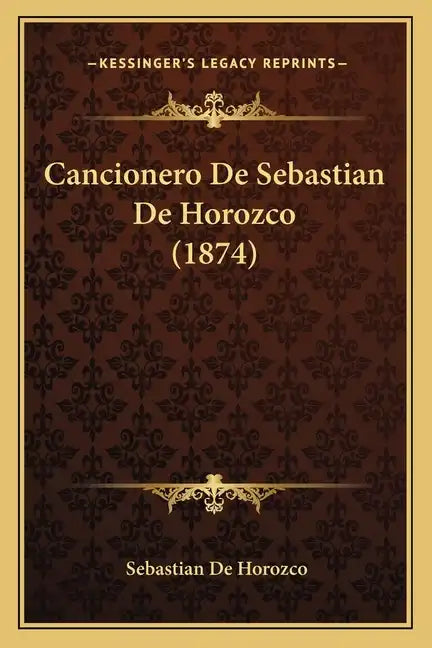 Cancionero De Sebastian De Horozco (1874) - Paperback