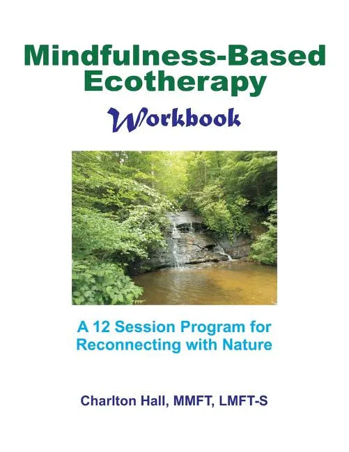 Mindfulness-Based Ecotherapy Workbook - Paperback