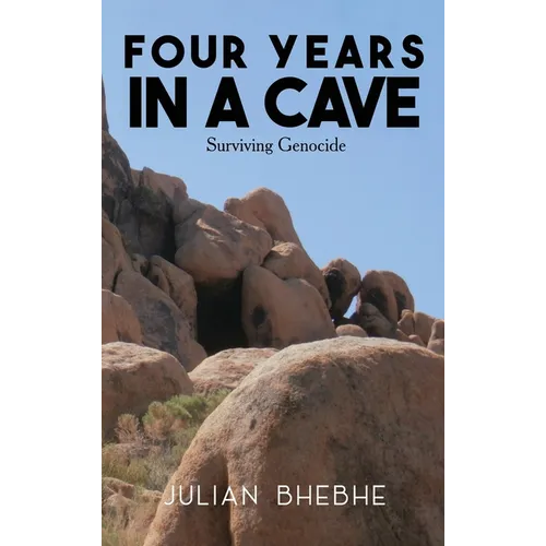 Four Years in a Cave: Surviving Genocide - Hardcover