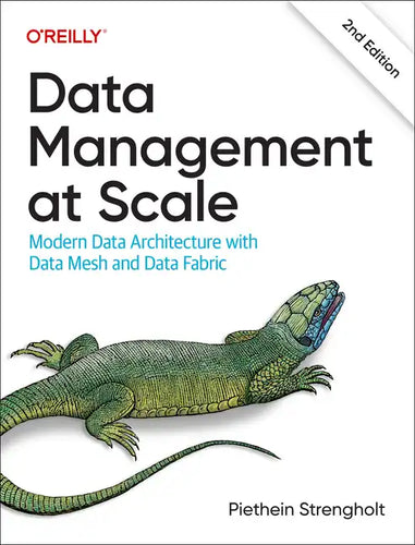 Data Management at Scale: Modern Data Architecture with Data Mesh and Data Fabric - Paperback