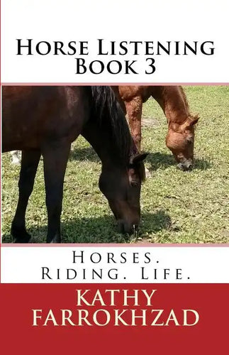 Horse Listening - Book 3: Horses. Riding. Life. - Paperback