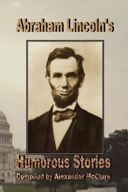 Abraham Lincoln's Humorous Stories - Paperback